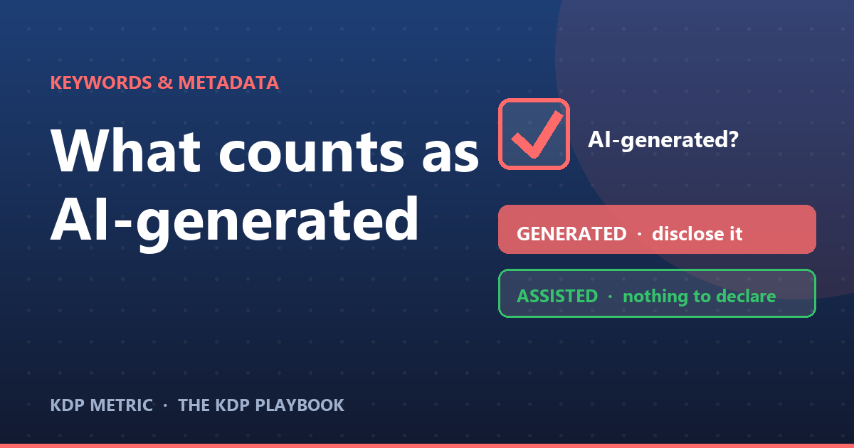 AI Disclosure on KDP: What Amazon Actually Asks, and What It Does With the Answer