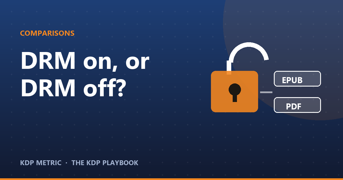 Should You Apply DRM to Your Kindle Book? What Changed on 20 January 2026