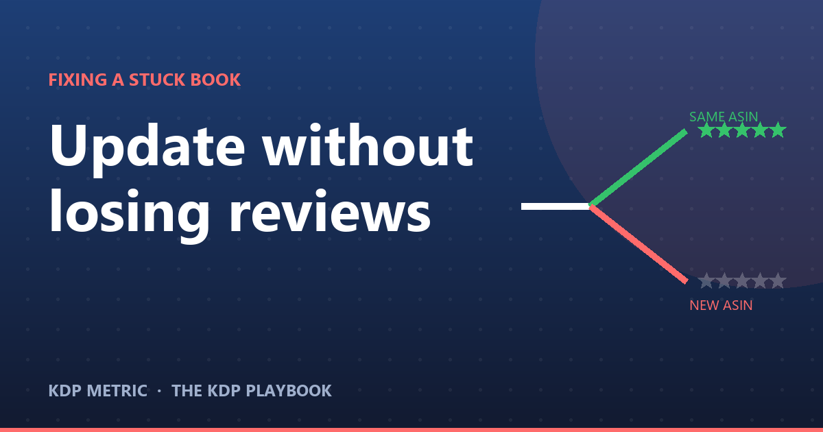 How to Update or Relaunch a KDP Book Without Losing Your Reviews